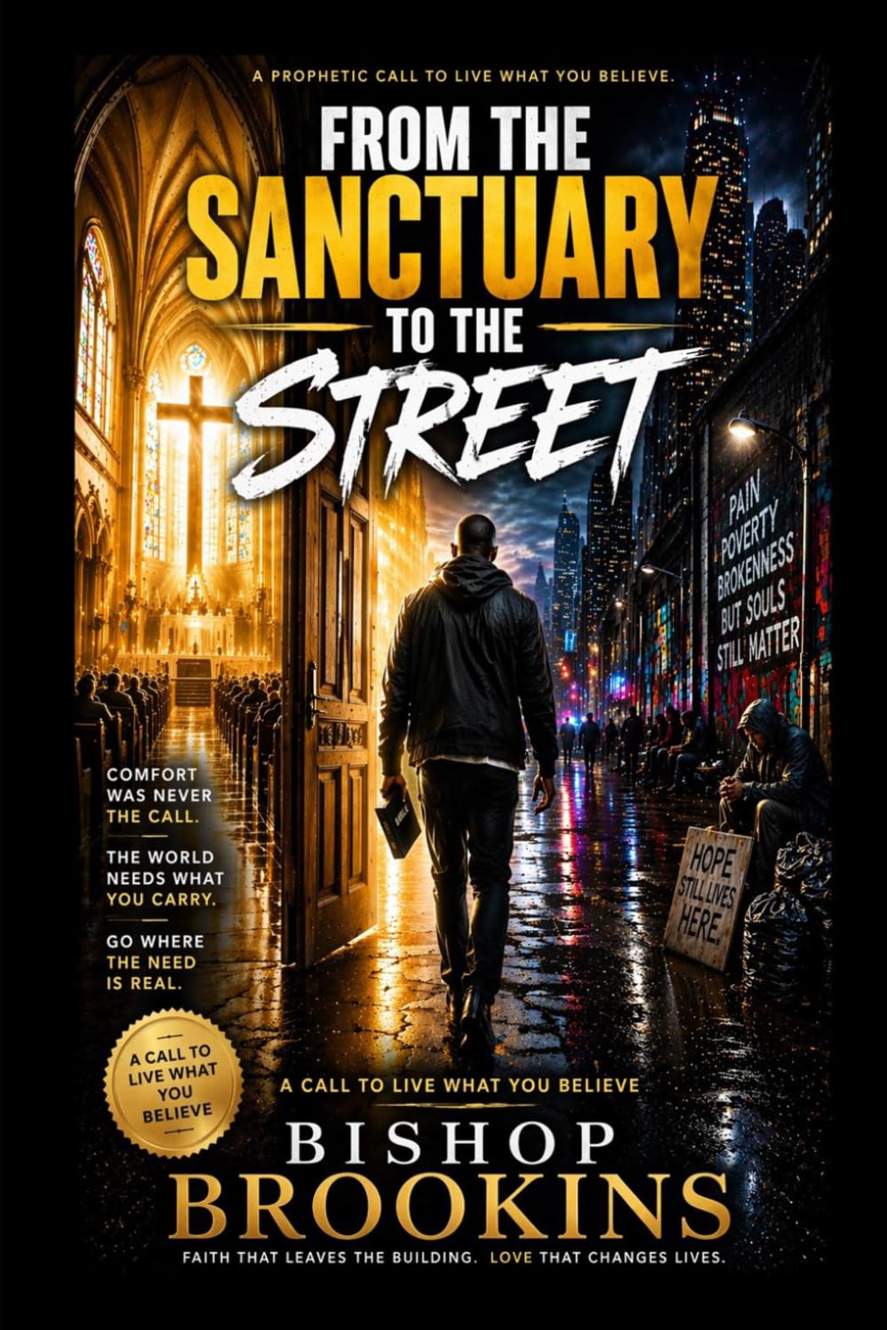 From The Sanctuary To The Street: A Call To Live What You Believe