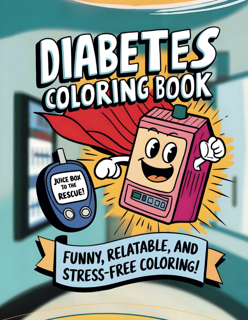 Diabetes Coloring Book: A Fun Diabetes Coloring Book for kids, teens, and adults
