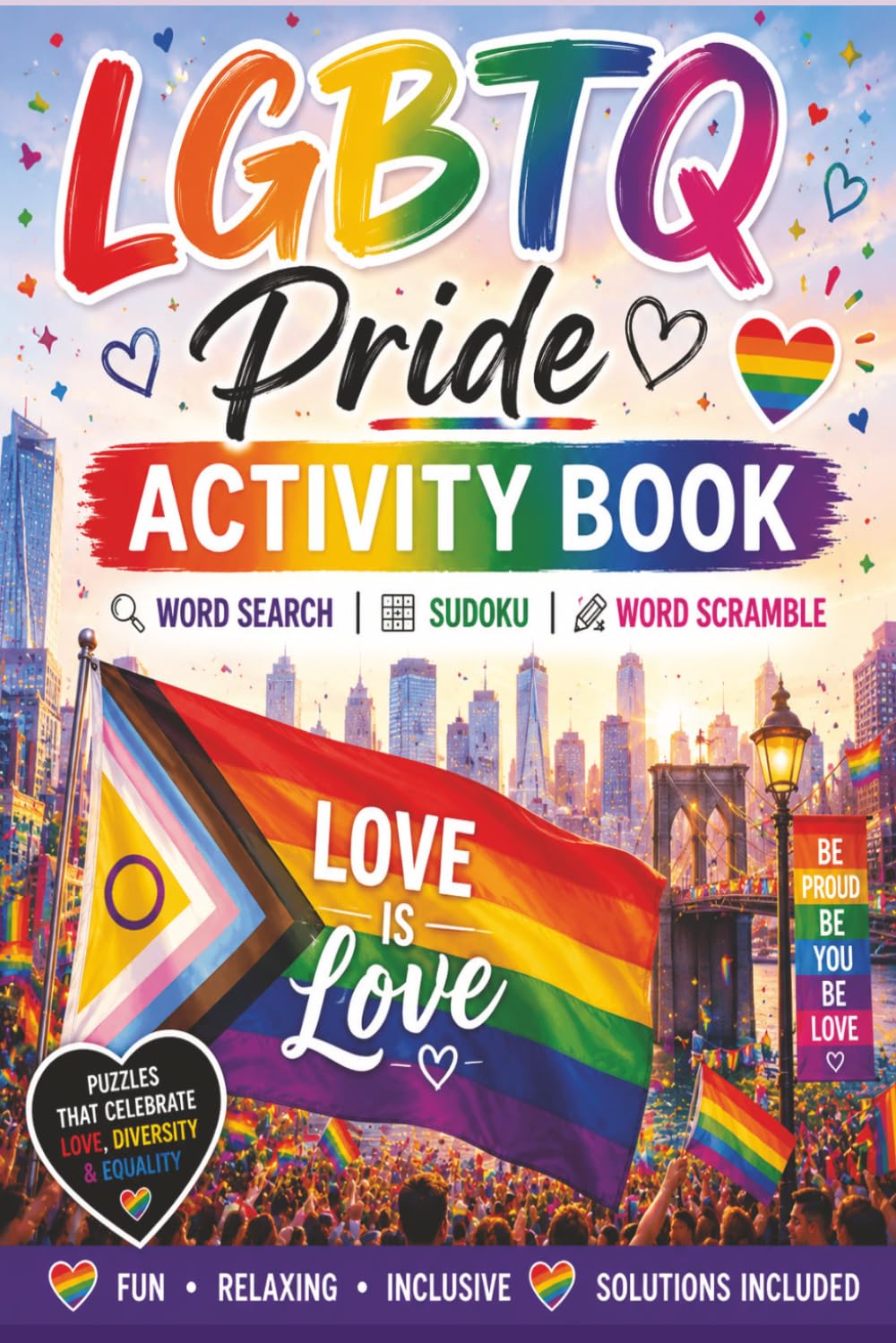 Pride LGBTQ Activity Book: Word Search, Sudoku, Word Scramble | Easy-to-Read Inclusive Puzzles | Brain Games for Adults, Teens and Seniors