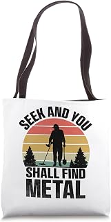 Seek And You Shall Find Metal Detector Treasure Hunting Tote Bag