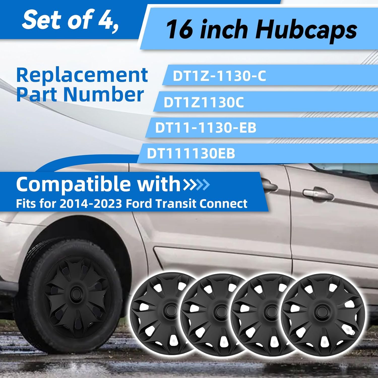 4Pcs 16‘’ Hubcaps Wheel Covers Fit for 2014-2023 Ford Transit Connect Snap-On Direct OEM Replacement for Transit Connect Hub Caps 16 Inch Wheel Covers #DT1Z-1130-C, DT1Z1130C, DT11-1130-EB, DT111130EB