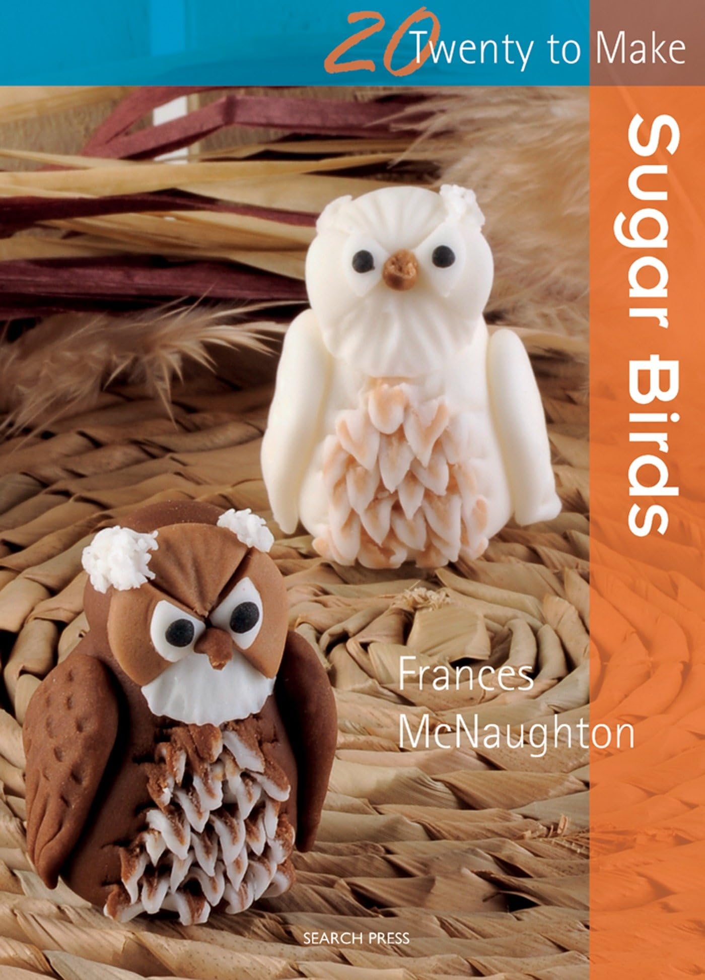 Sugar Birds (Twenty to Make) By Frances McNaughton