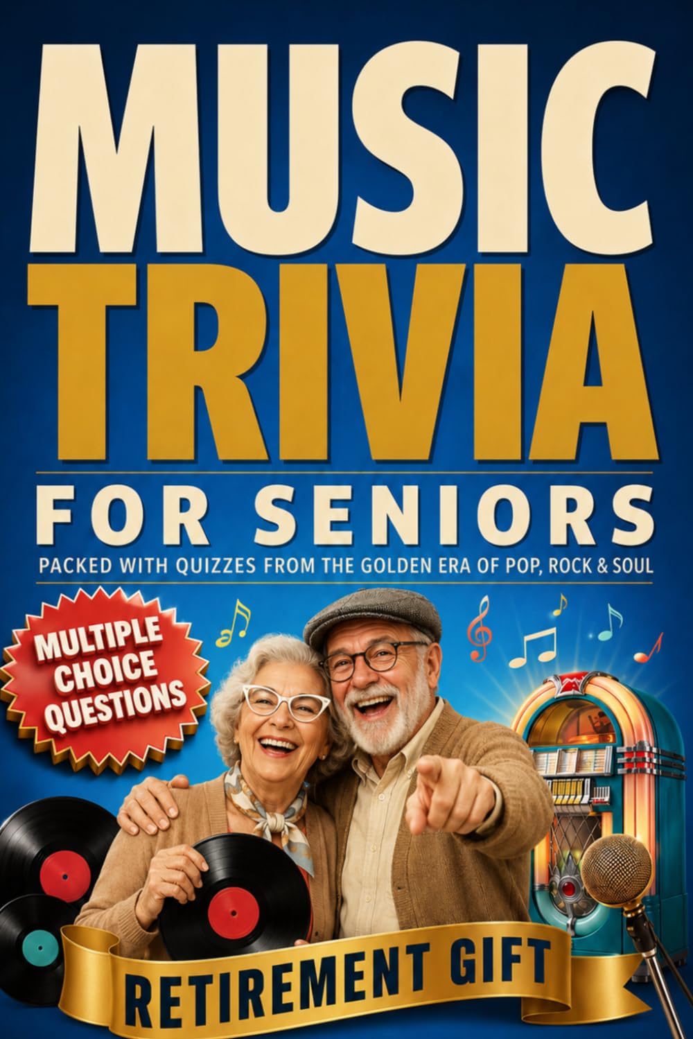 Music Trivia for Seniors: A Nostalgic Quiz Book Packed with Classic Hits, Famous Singers, and Musical Memories