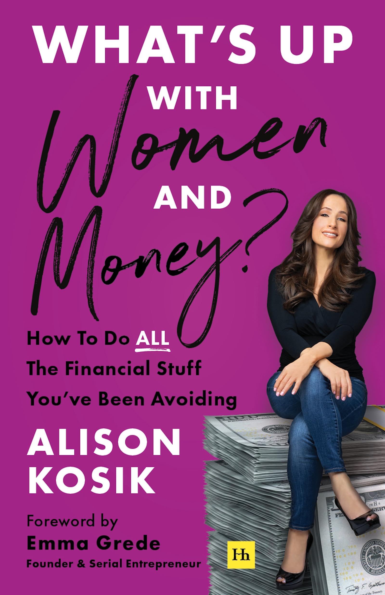 What’s Up With Women and Money?: How to do all the financial stuff you've been avoiding