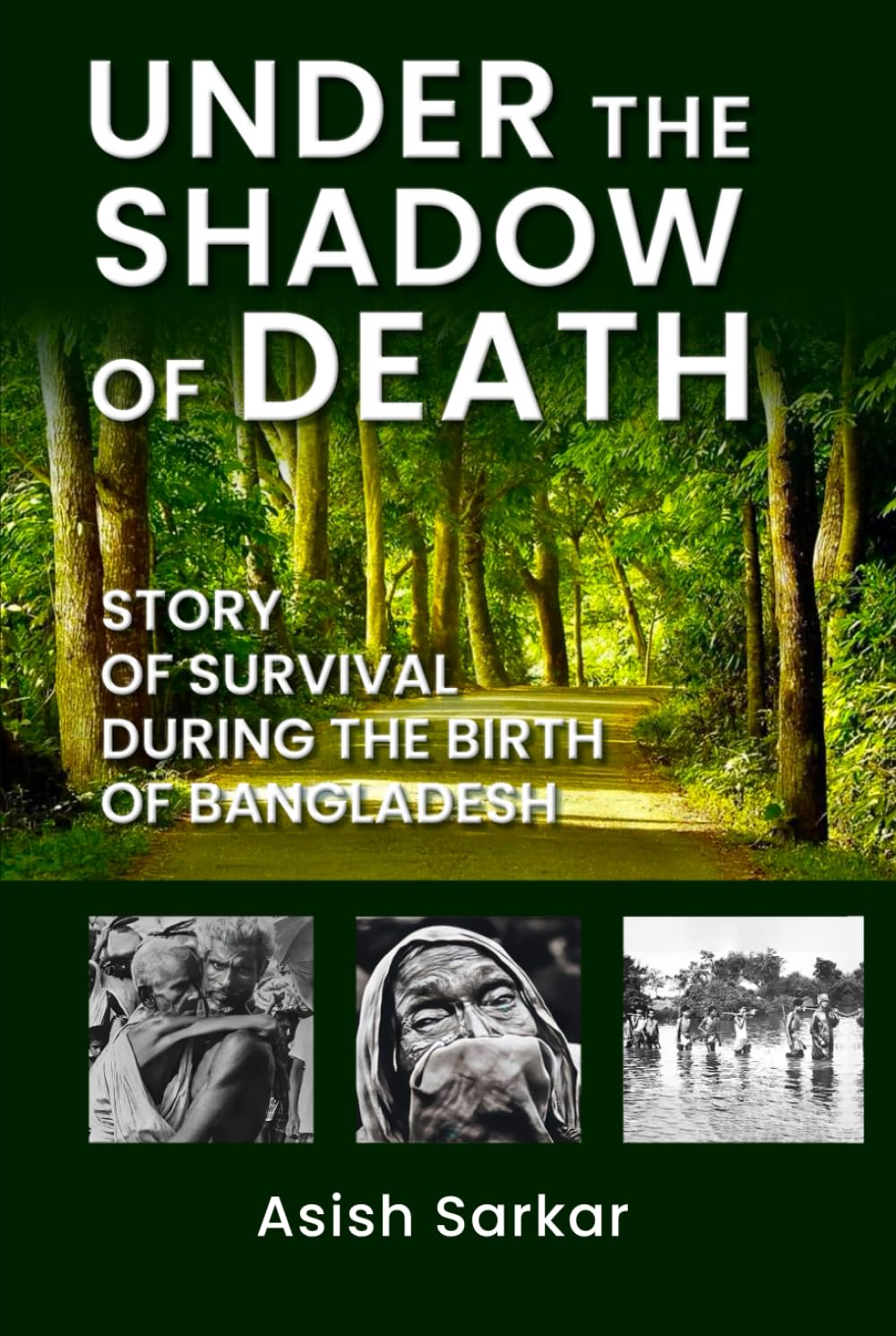 Under the Shadow of Death: Story of Survival During the Birth of Bangladesh