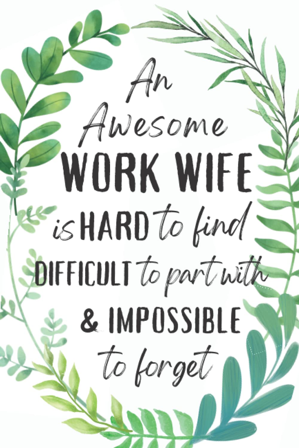 Work Wife Gifts: An Appreciation and Thank You Gift, Blank Notebook Journal for Work Wife to Write in