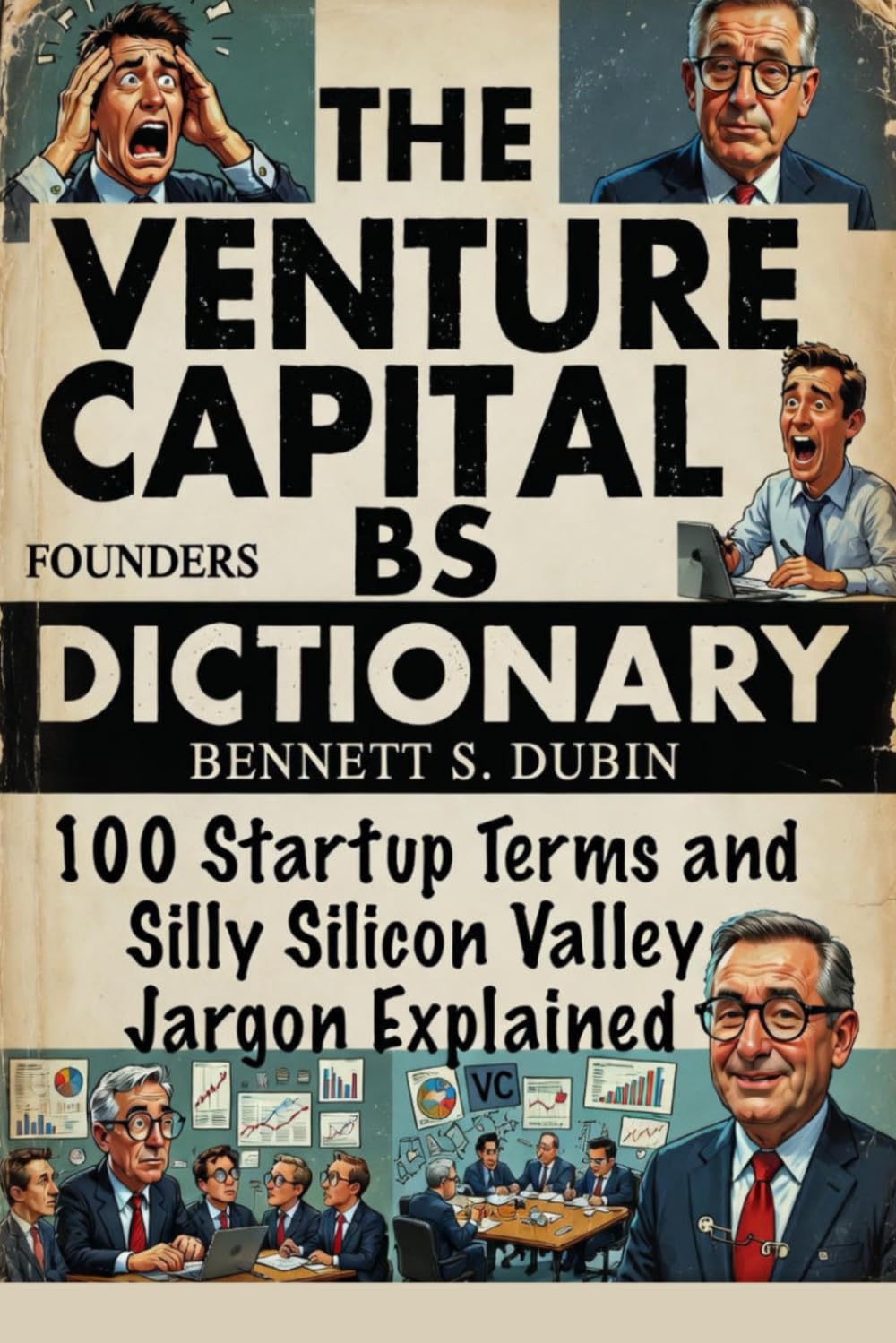 The Venture Capital BS Dictionary: 100 Terms That Make Startups Cry