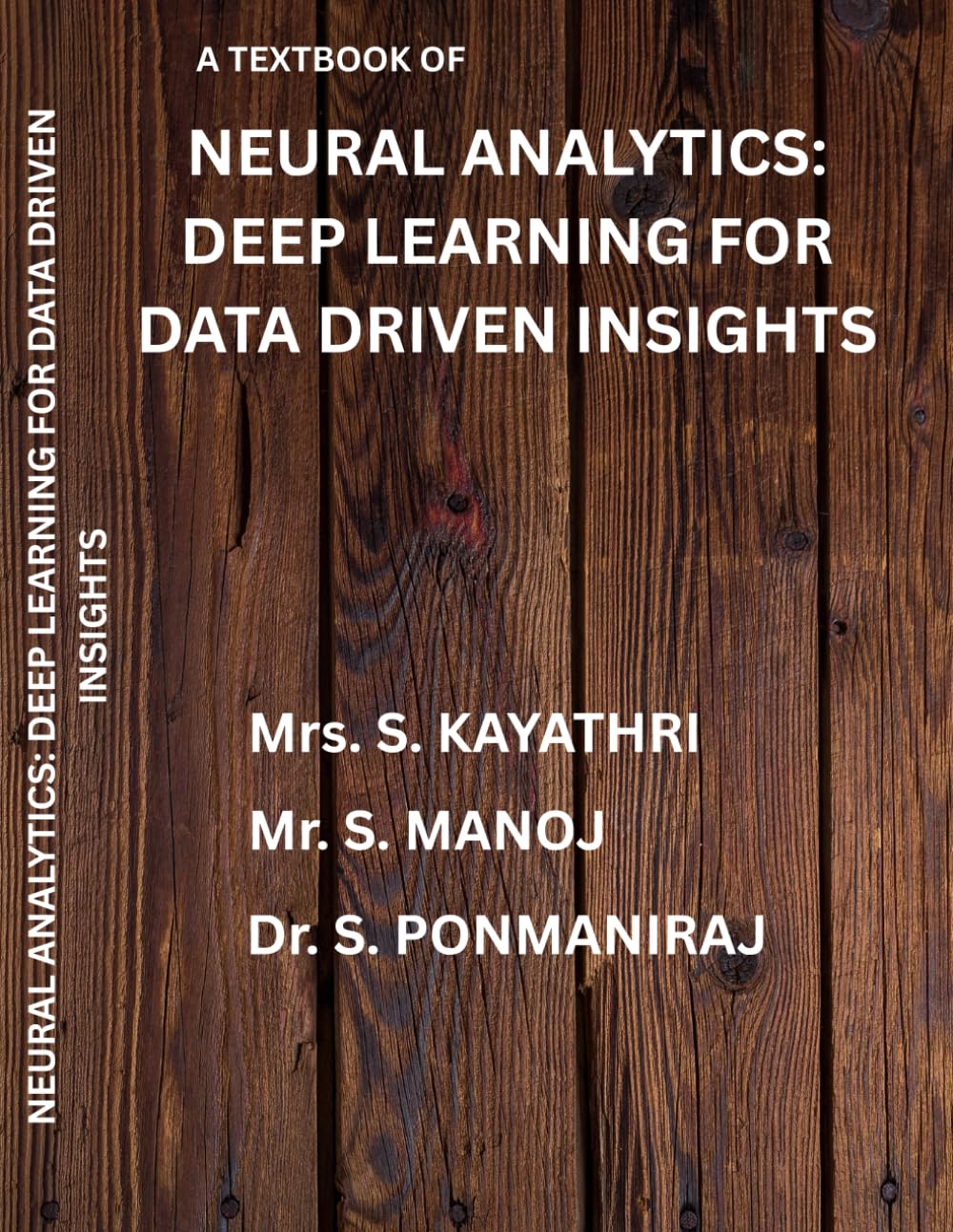 NEURAL ANALYTICS: DEEP LEARNING FOR DATA DRIVEN INSIGHTS