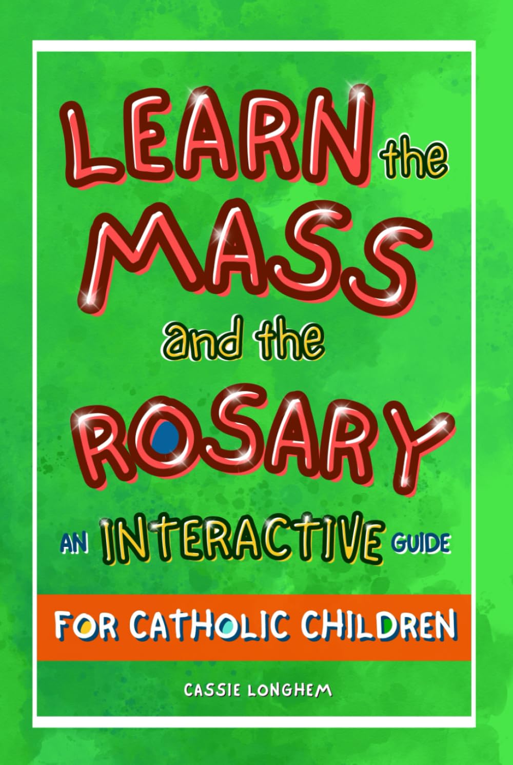 Learn the Mass and the Rosary: An Interactive Guide for Catholic Children