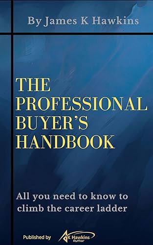The Professional Buyer's Handbook: All you need to know to climb the career ladder Edición Kindle