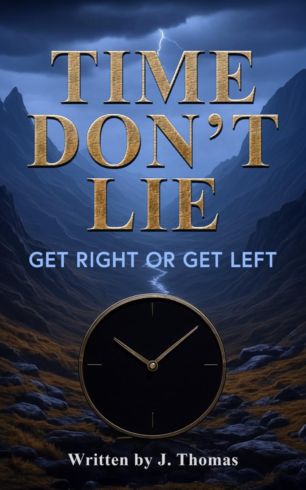 Time Don’t Lie: Get Right or Get Left