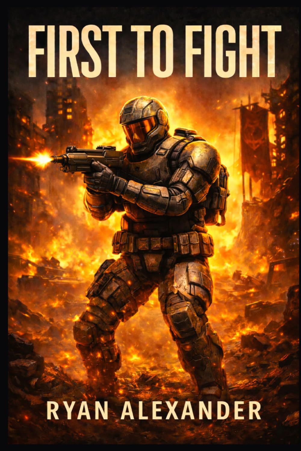 Chronicles of Earth Force – Book One: First to Fight: A Military Science Fiction Novel