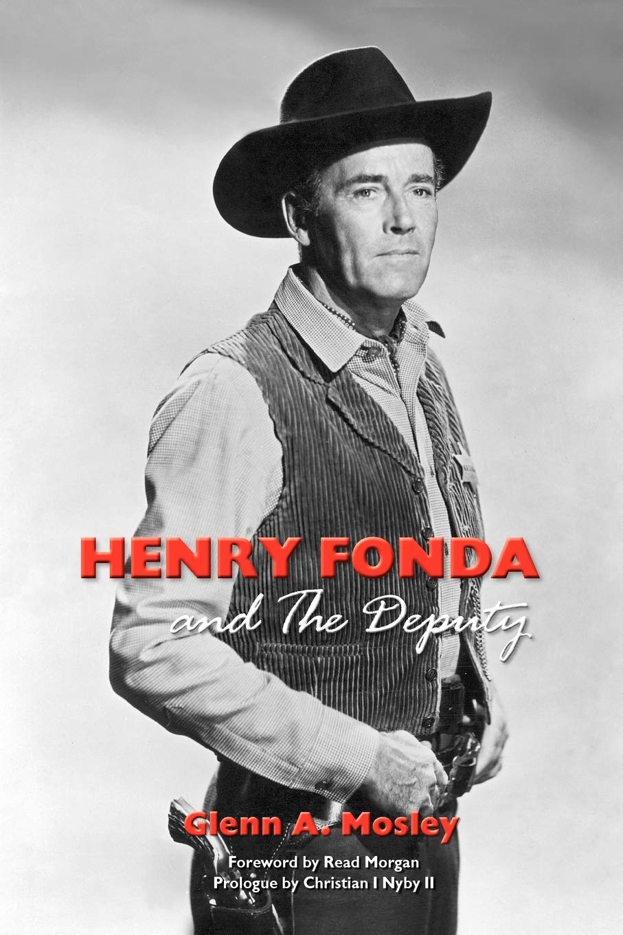 Henry Fonda and the Deputy: The Film and Stage Star and His TV Western