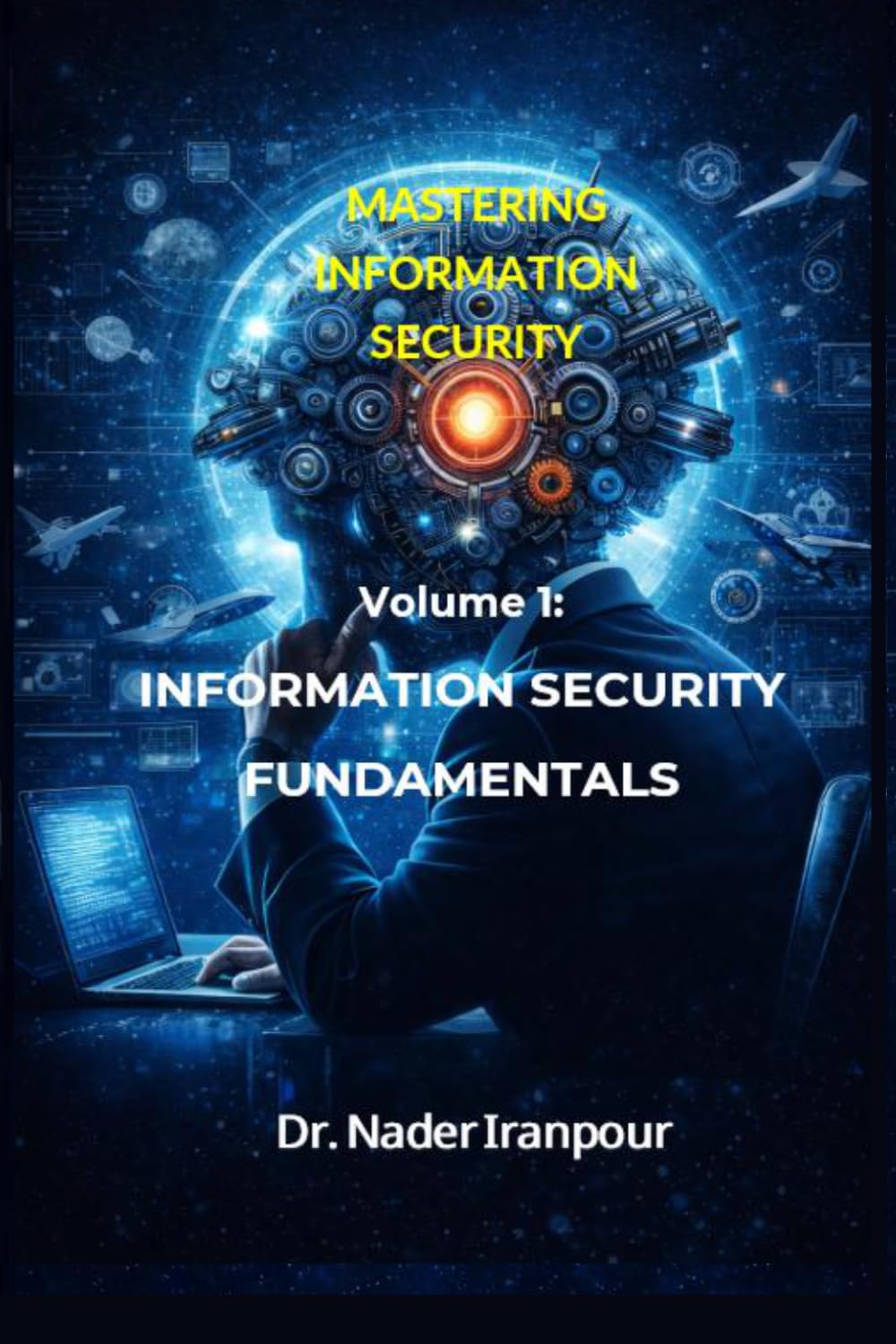Information Security Fundamentals: Understanding Fundamentals (Mastering Information Security)