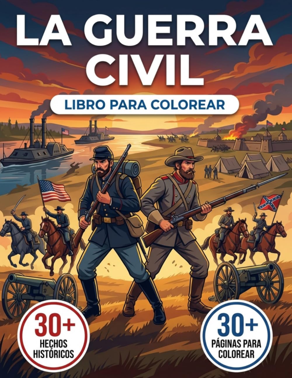 Libro de Colorear de la Guerra Civil Estadounidense: Reviva la Guerra de Secesión con Ilustraciones Detalladas y Datos Educativos Precisos | La ... Creativa y Descubrimiento Histórico.