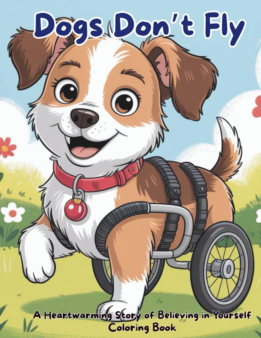 Dogs Don't Fly: A Heartwarming Story of Believing in Yourself