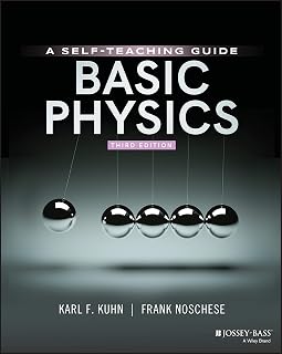 Basic Physics: Self-Teaching Guide, 3rd Edition by Karl F. Kuhn | Learn Physics at Your Own Pace