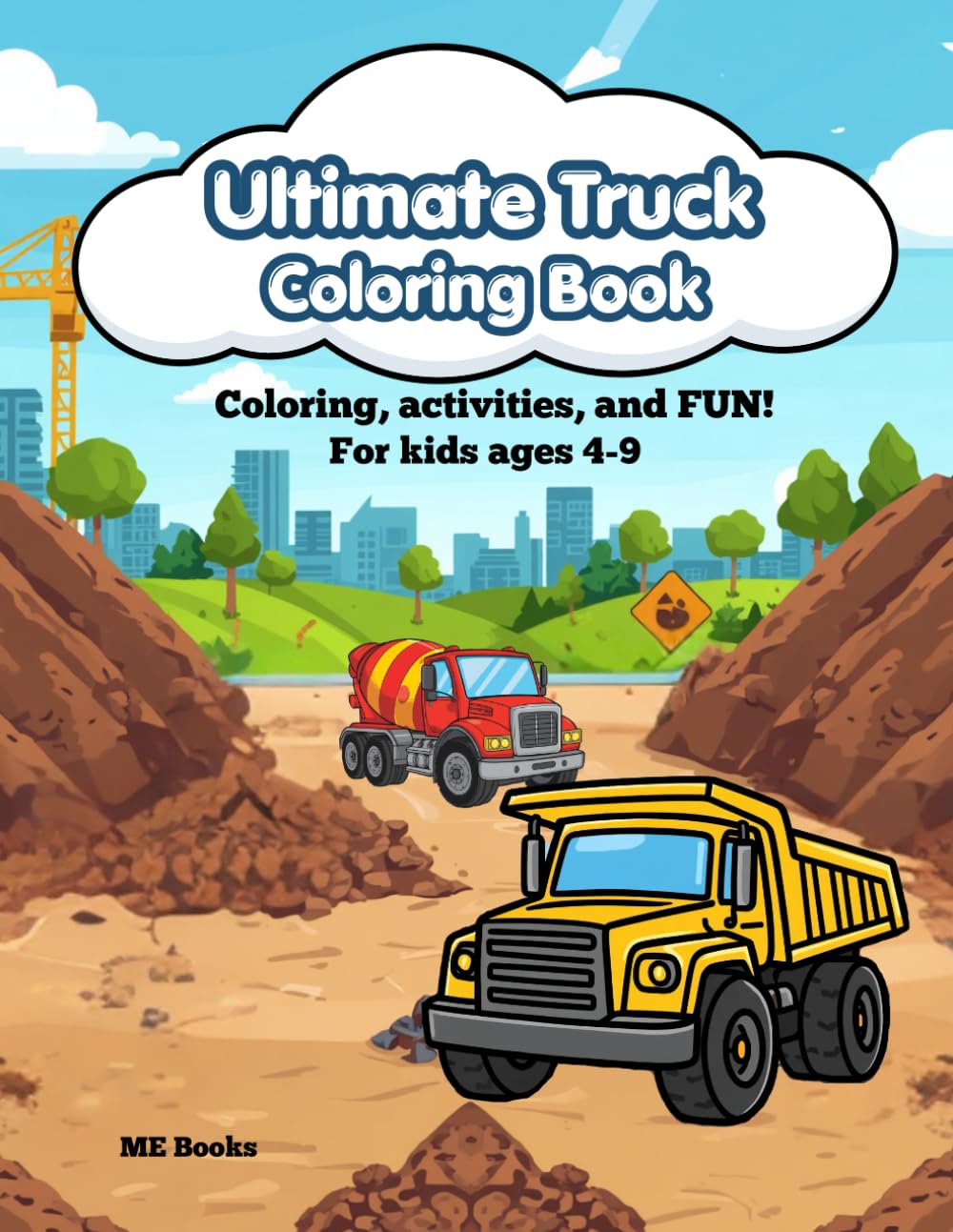 Ultimate Truck Coloring Book: 52 Simple & Fun Truck Designs | Learn Truck Names While Coloring | Perfect for Toddlers & Kids