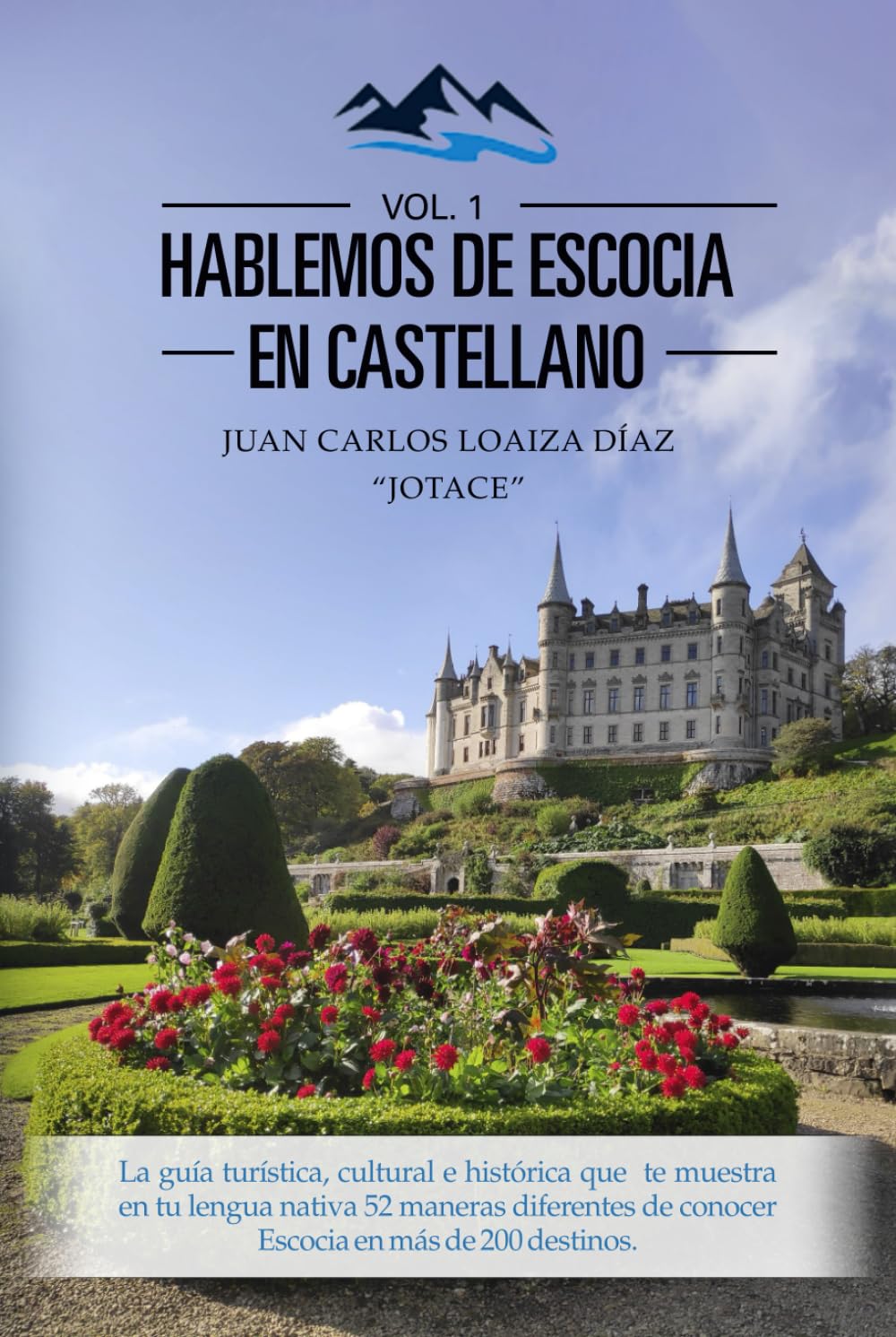 Hablemos de Escocia en castellano (Vol. 1) guía turistica, cultural e historica