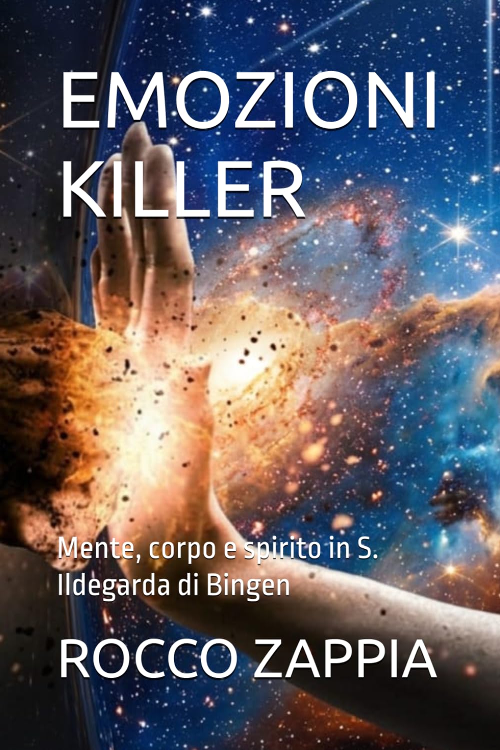 EMOZIONI KILLER: Mente, corpo e spirito in S. Ildegarda di Bingen (MEDICINA SPIRITUALE)