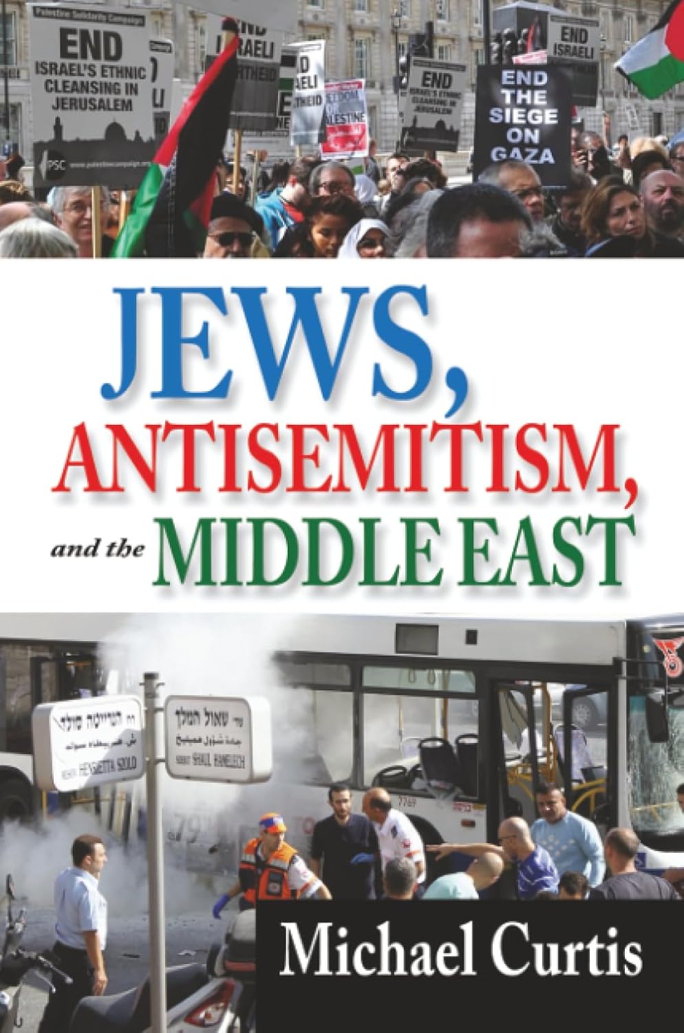 Jews, Antisemitism, and the Middle East      1st Edition