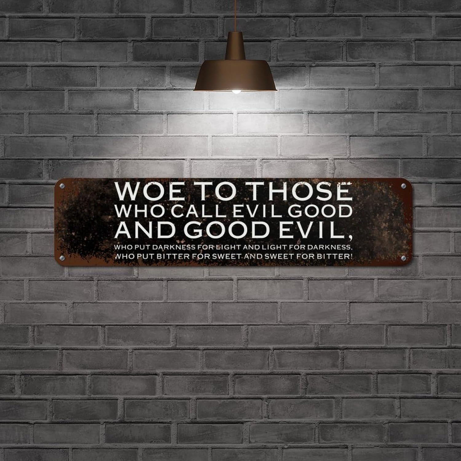 Rustic Metal Signs Woe to Those Who Call Evil Good And Good Evil Decorative Sign Vintage Motivational Metal Wall Art Wall Decor for Home Door Porch Garden Party Indoor/Outdoor Decor 24x6in
