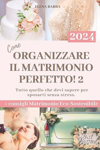 Come Organizzare il Matrimonio Perfetto! 2