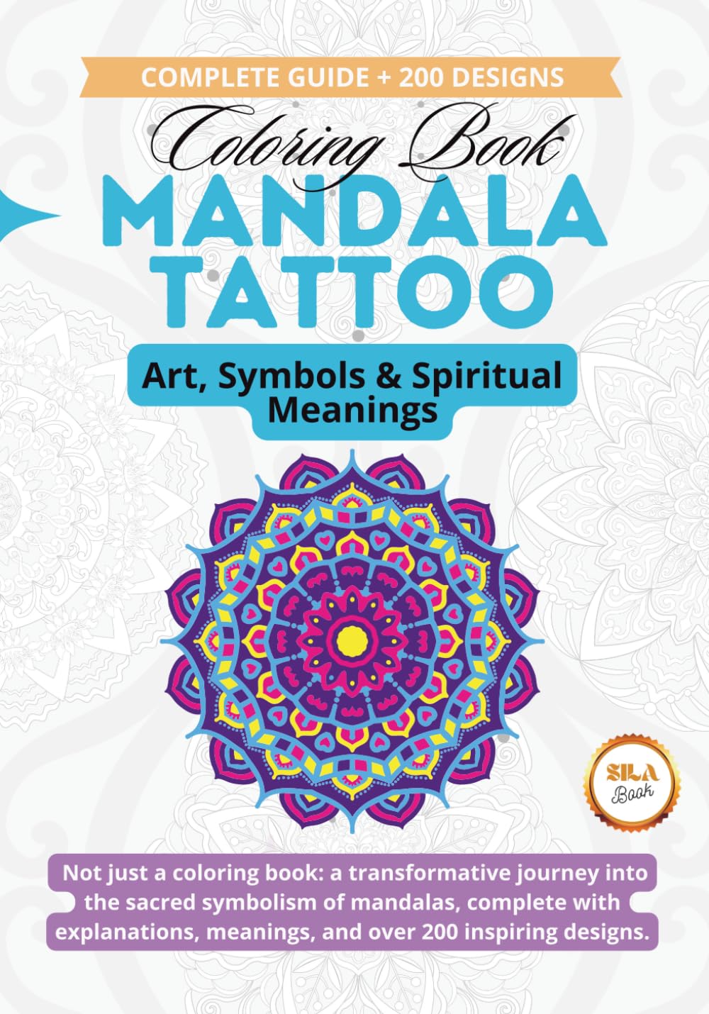 Mandala Tattoo: Art, Symbols, and Meanings over 200 Designs