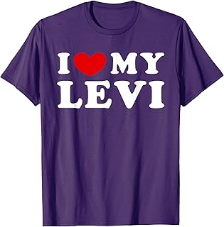I Love My Levi, I Heart My Levi T-Shirt