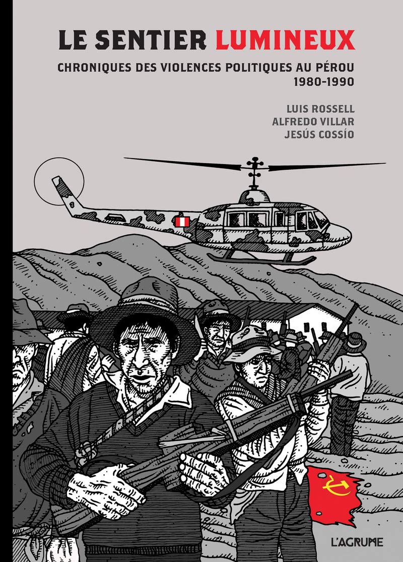 Le Sentier Lumineux - Chroniques Des Violences Politiques Au Pérou 1980-1990