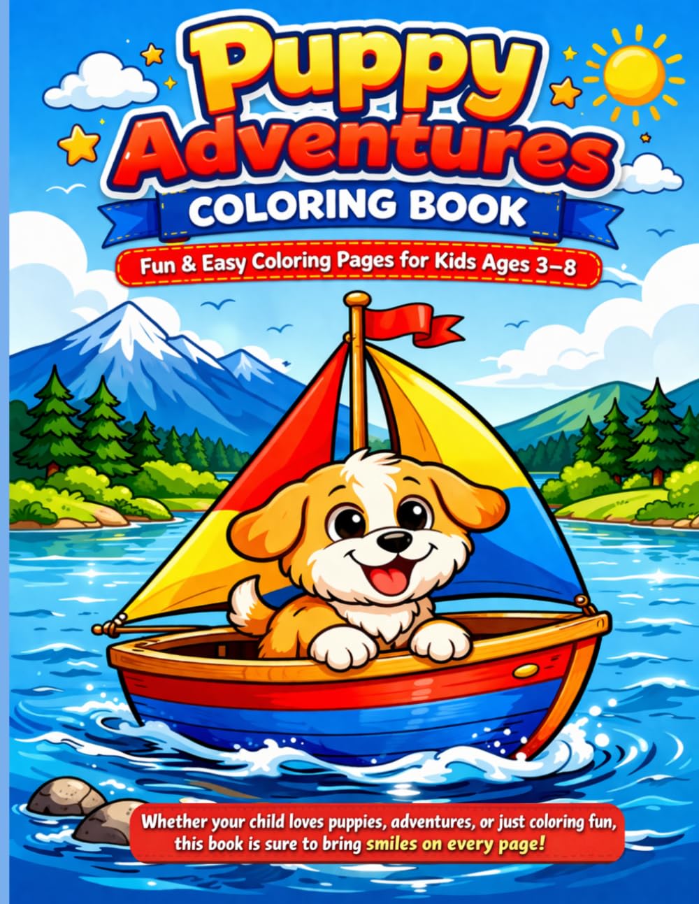 Puppy Adventures Coloring Book: Fun & Easy Coloring Pages for Kids Ages 3–8