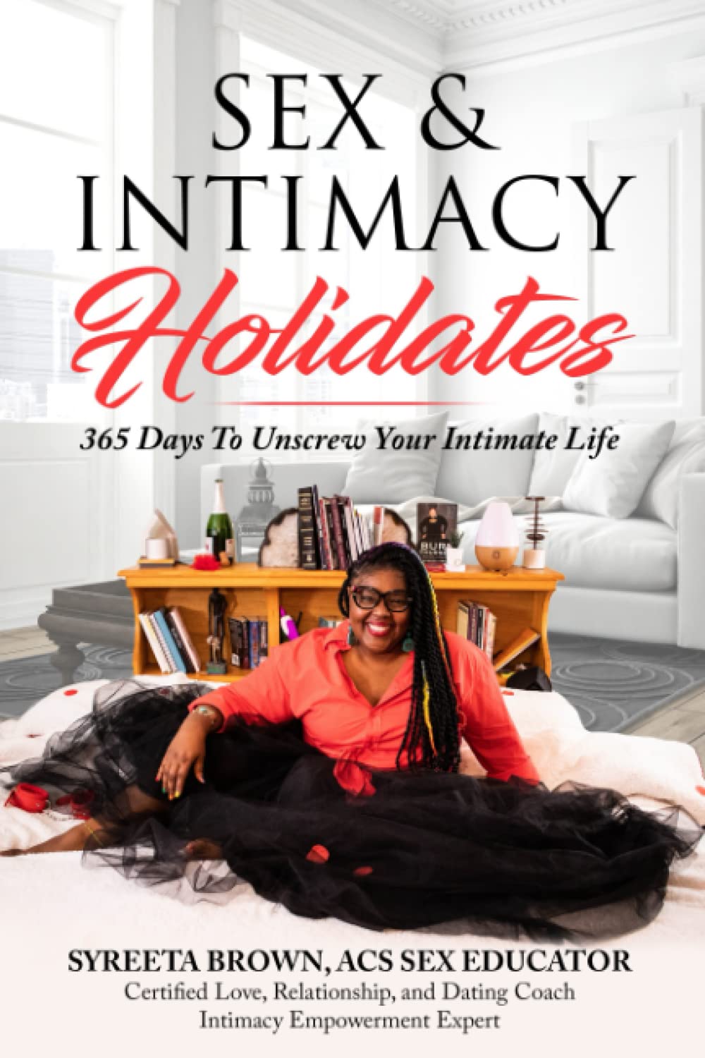 Sex & Intimacy Holidates: 365 Days To Unscrew Your Intimate Life