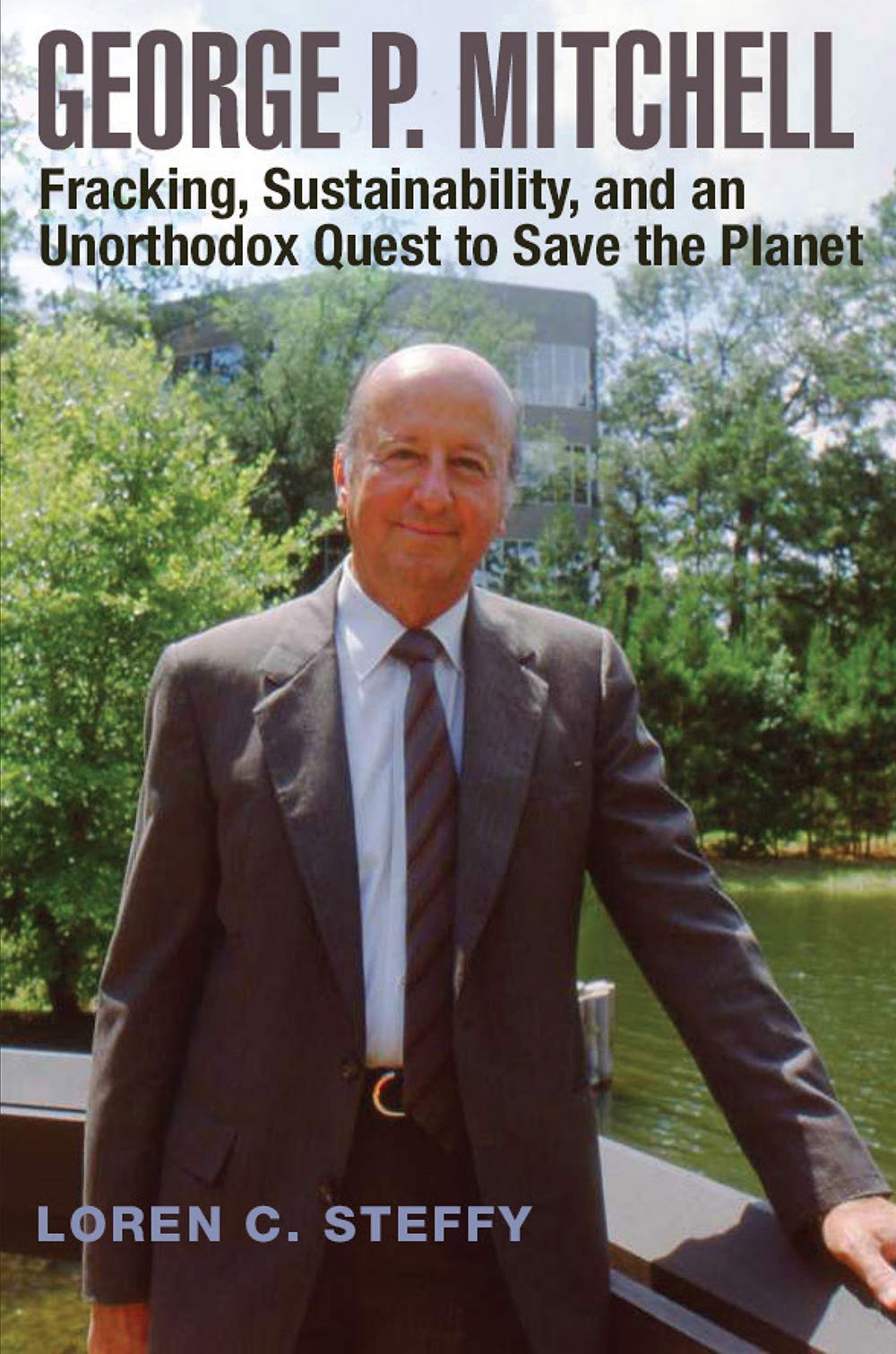 George P. Mitchell, Volume 26: Fracking, Sustainability, and an Unorthodox Quest