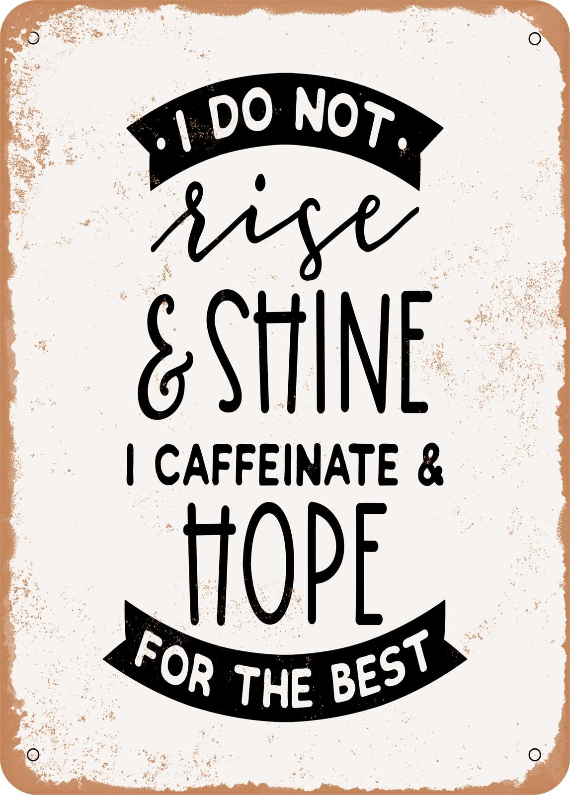 Miaomansenstore Metal Sign - I Do Not Rise And Shine - 2 - Vintage Rusty Look Home Decor