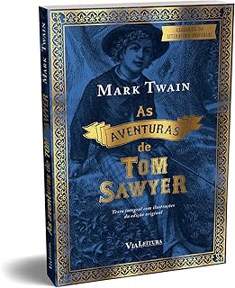 As Aventuras de Tom Sawyer: Texto Integral com as ilustrações originais