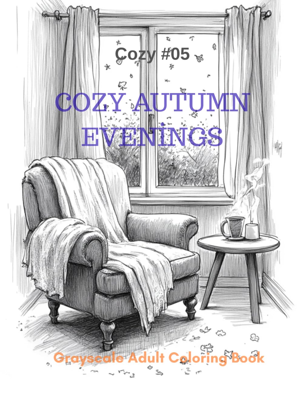 Cozy Autumn Evenings: A Grayscale Adult Coloring Book for Warm Comfort