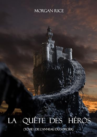 La Quête Des Héros (Tome 1 de L'Anneau du Sorcier)
