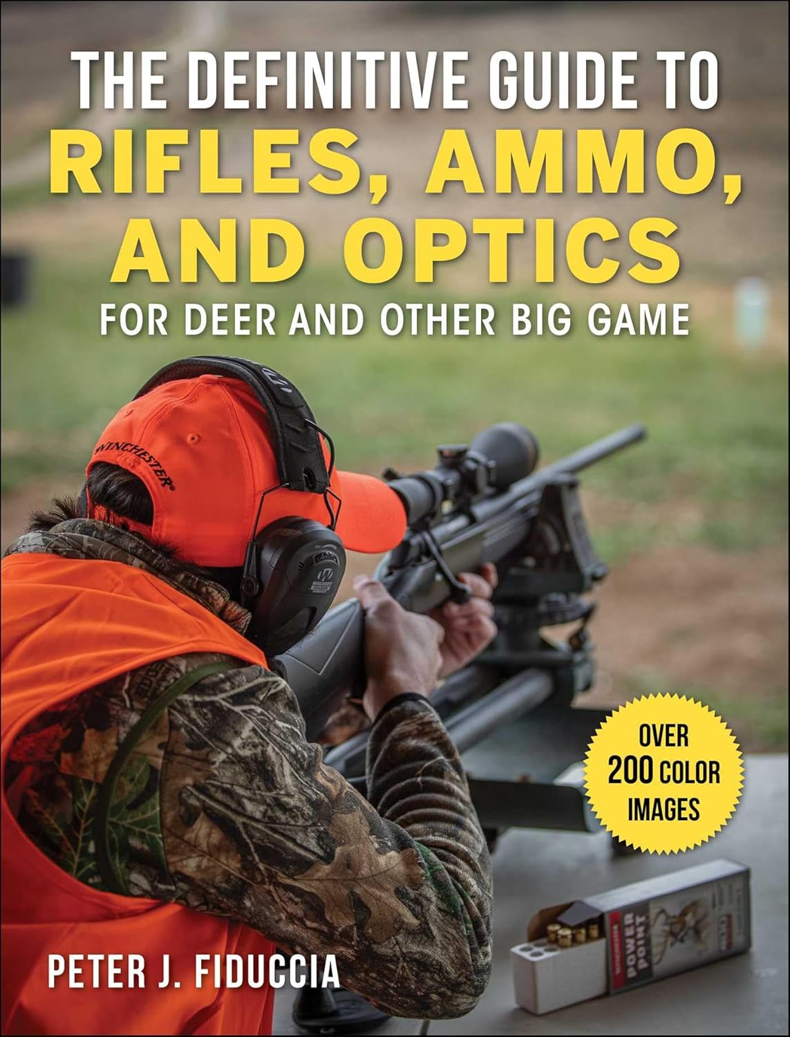 The Definitive Guide to Rifles, Ammo, and Optics: For Deer and Other Big Game      Kindle Edition