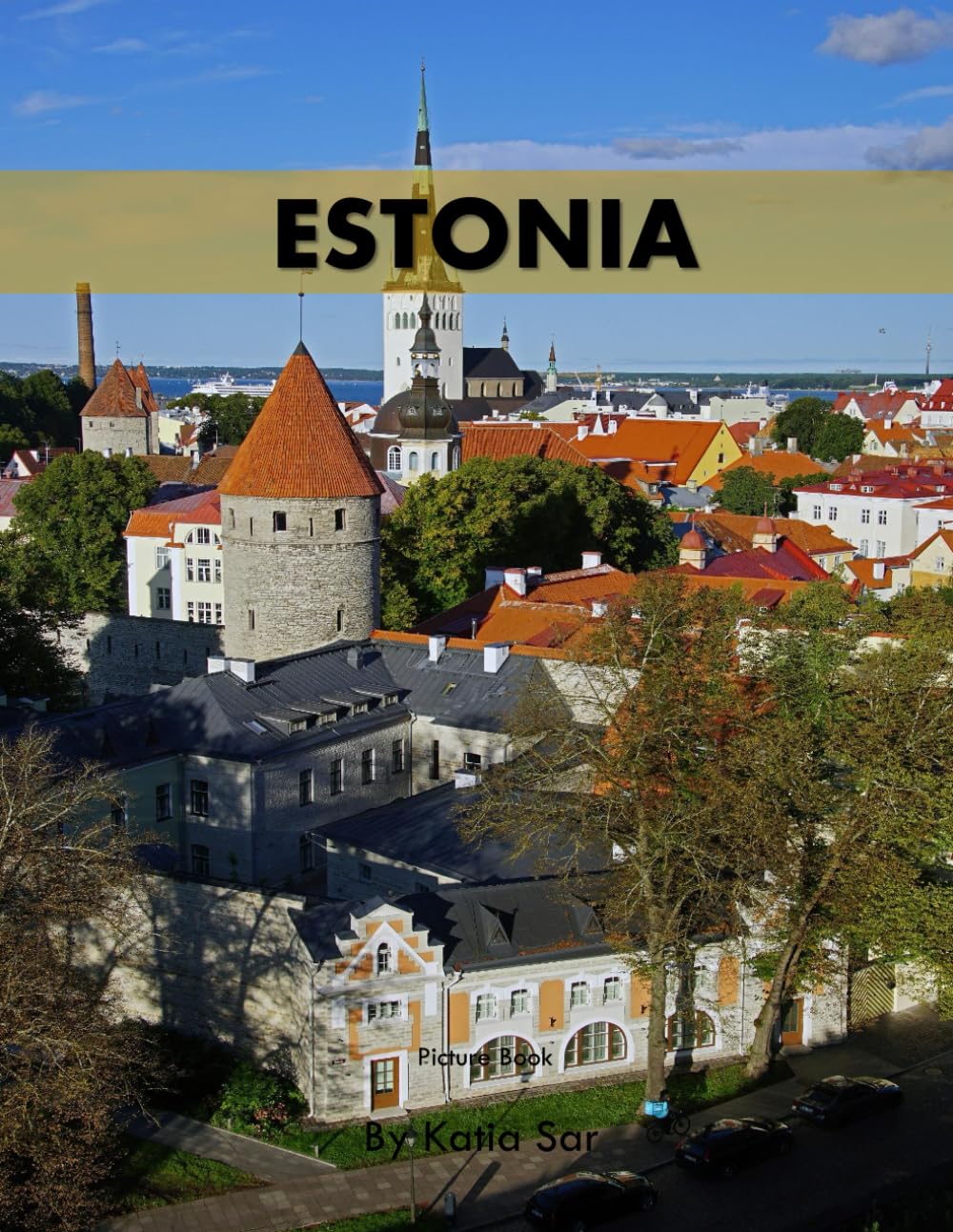 Estonia: A Perfect Coffee Table Picture Book - Travel and Tourism lovers.