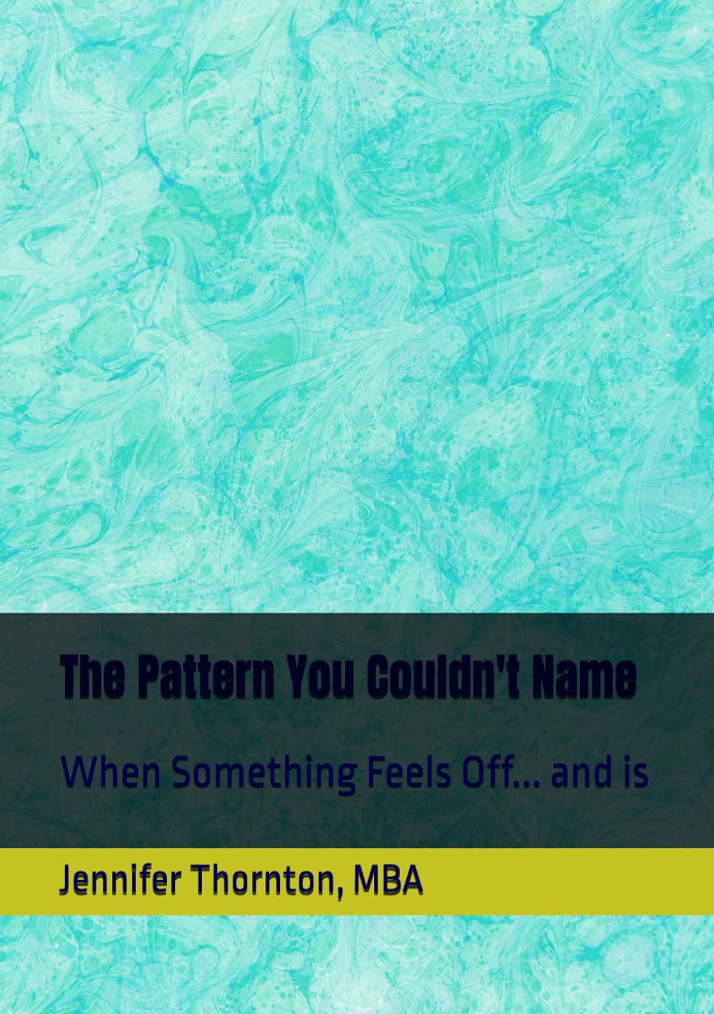 The Pattern You Couldn't Name: When Something Feels Off... and is
