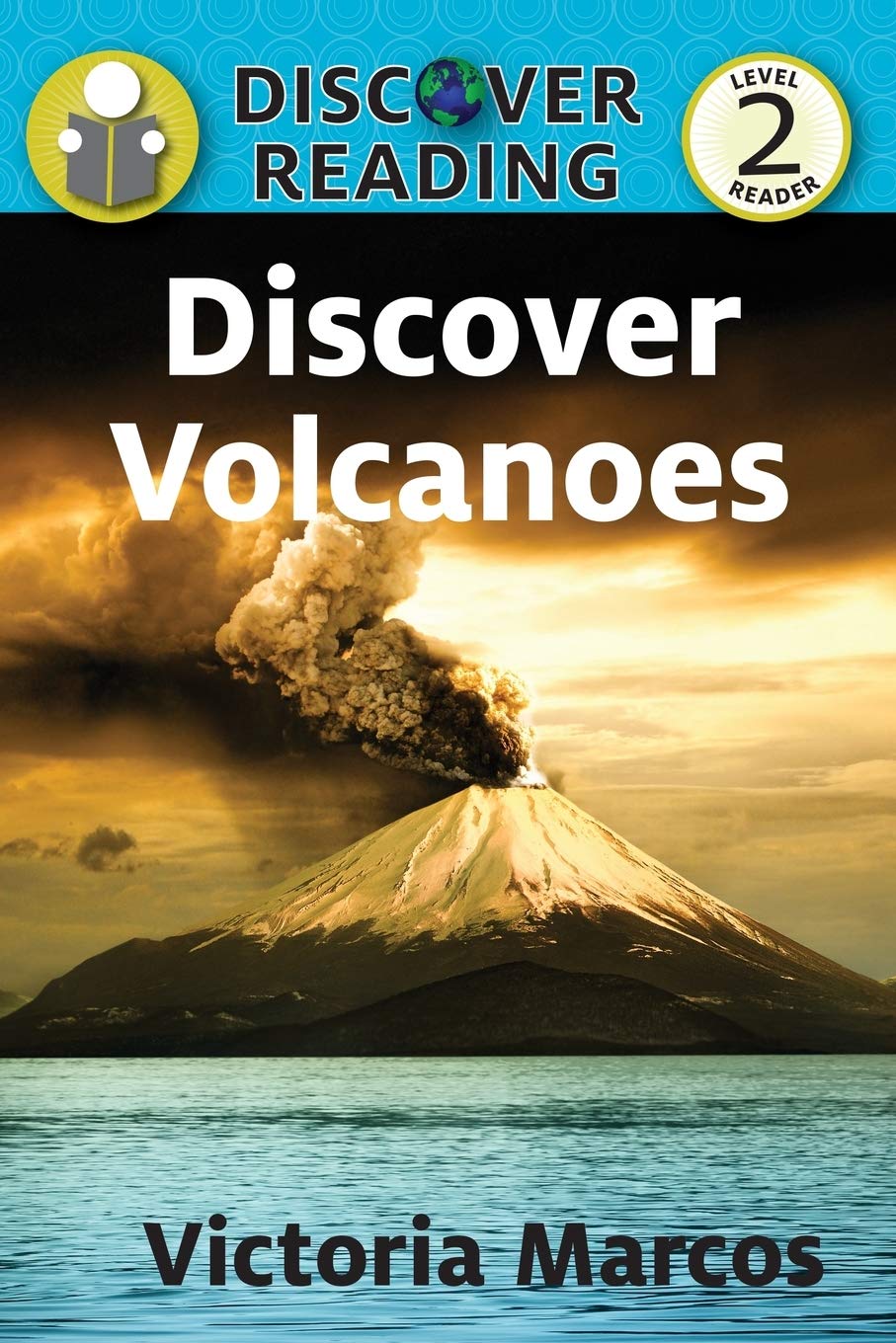 Discover Volcanoes: Level 2 Reader (Discover Reading)