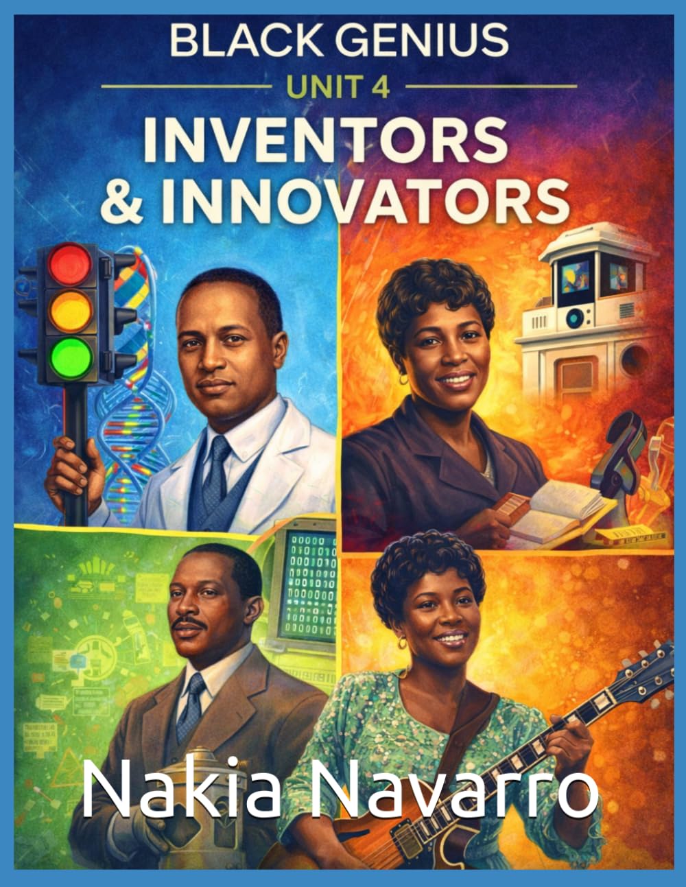 Black Genius: Unit 4: Inventors & Innovators: 1