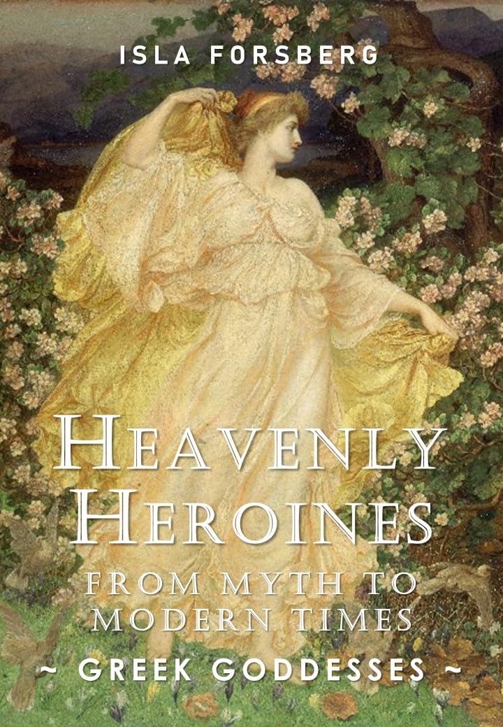 Heavenly Heroines: From Myths to Modern Times (Greek Goddesses): Ancient Greek Mythology Book for Adults, Modern Telling of Classical Greek Myths Book ... Muses: Goddesses Across World Mythology 1)      Kindle Edition