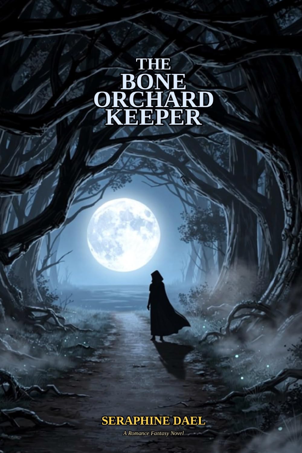 The Bone Orchard Keeper: A Romance Fantasy Novel