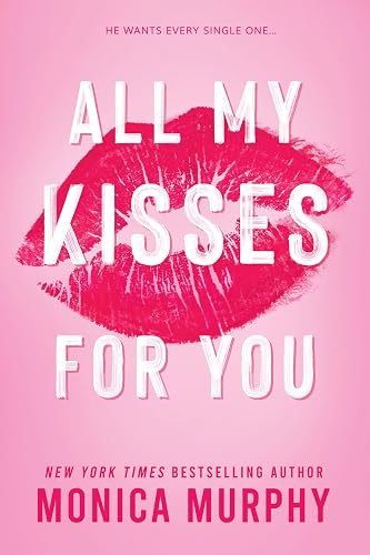 All My Kisses For You (Lancaster Prep Next Generation, 1)