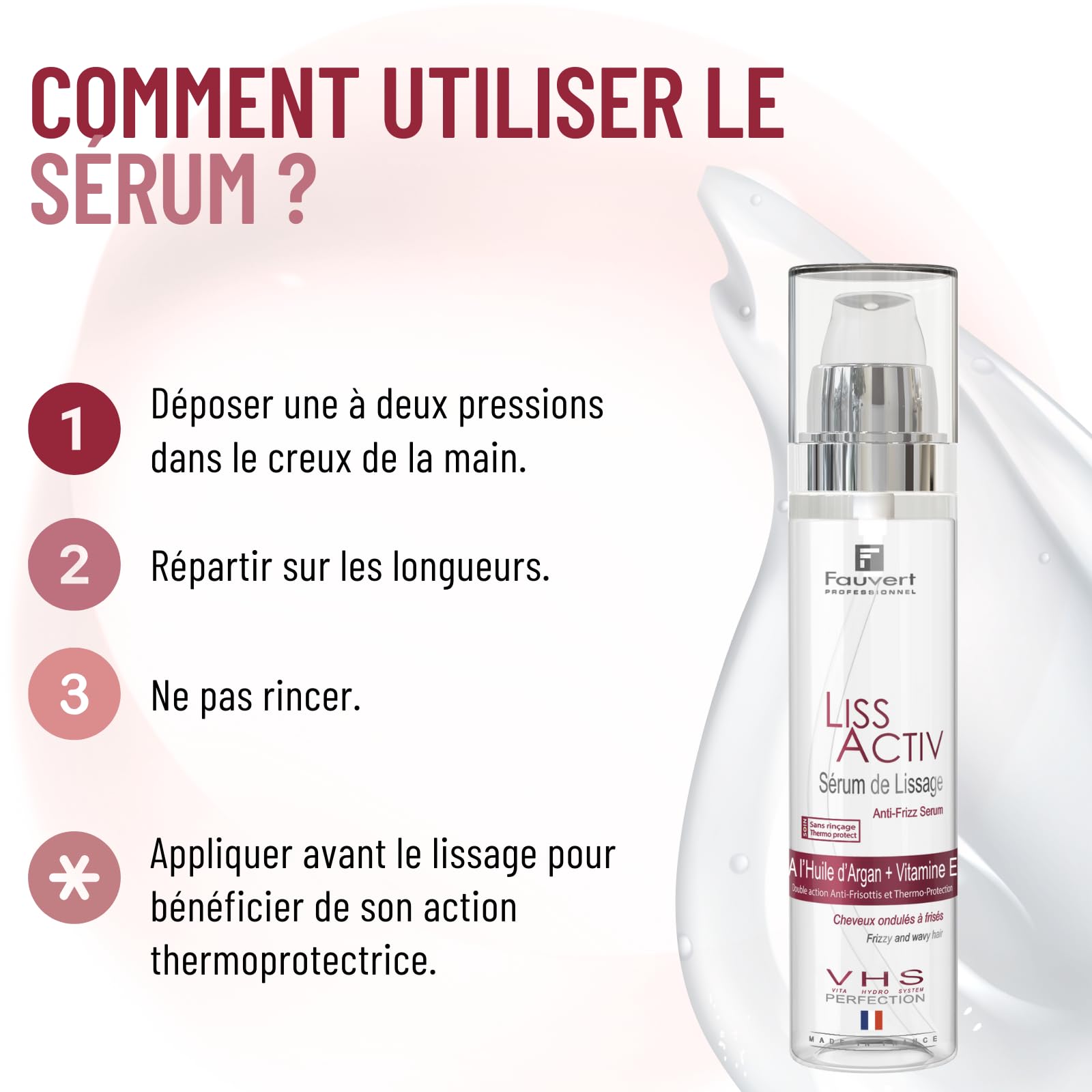 Fauvert Professionnel Sérum de Lissage LISS ACTIV - Protecteur Chaleur & Anti-Frisottis - Huile d’Argan + Vitamine E - Soin Thermoprotecteur Cheveux Sans Rinçage - Fabriqué en France - 100 ml