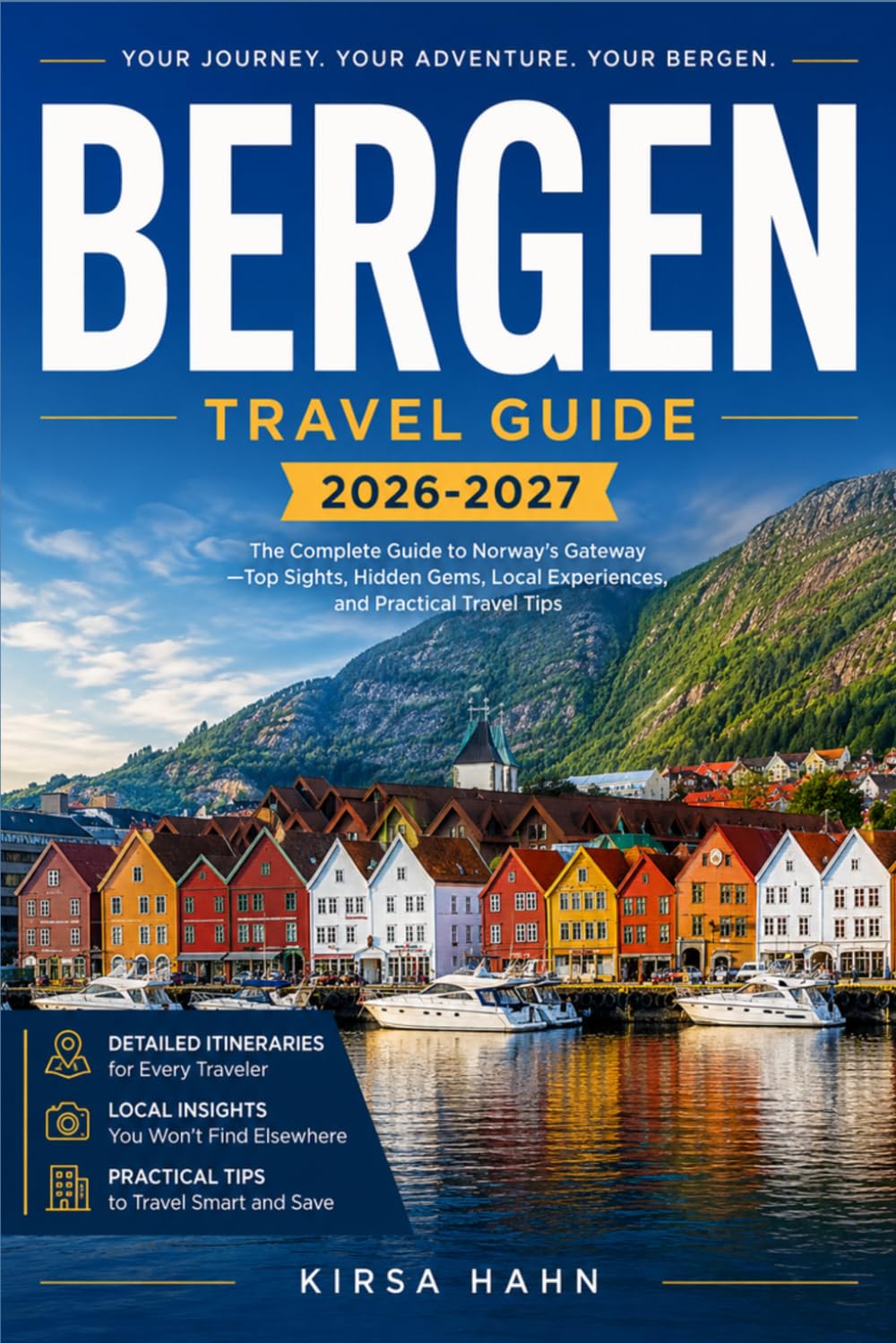 BERGEN TRAVEL GUIDE 2026-2027: A Practical Guide to Norway's Gateway to the Fjords