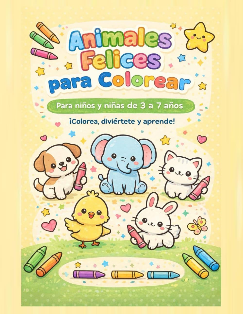 ANIMALES FELICES PARA COLOREAR: Para niños y niñas de 3 a 7 años