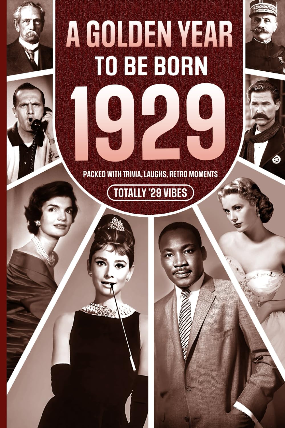 1929 A Golden Year To Be Born: Packed with Trivia, Laughs, Retro Moments & Totally '29 Vibes: UK, US & World News Retold in a Birthday Keepsake for Men, Women, Friends & Loved Ones