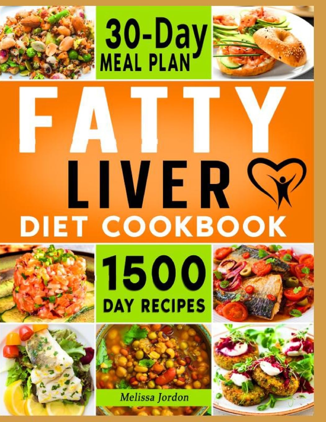 Fatty Liver Diet Cookbook: 1500-Day Easy and Mouthwatering Recipes to Detox and Cleanse your Liver. Live Healthier without Sacrificing Taste. Includes 30-Day Meal Plan